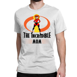 the incredible mom Classic T-shirt | Artistshot