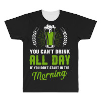 You Cant Drink All Day All Over Men's T-shirt | Artistshot