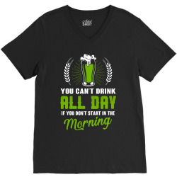 you cant drink all day V-Neck Tee | Artistshot