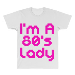i'm a 80's lady All Over Men's T-shirt | Artistshot