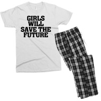 Girls Will Save The Future For Light Men's T-shirt Pajama Set | Artistshot