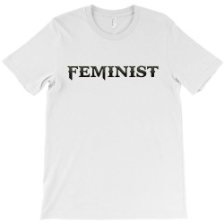 feminist T-Shirt | Artistshot