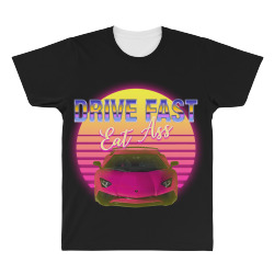drive fast eat ass All Over Men's T-shirt | Artistshot