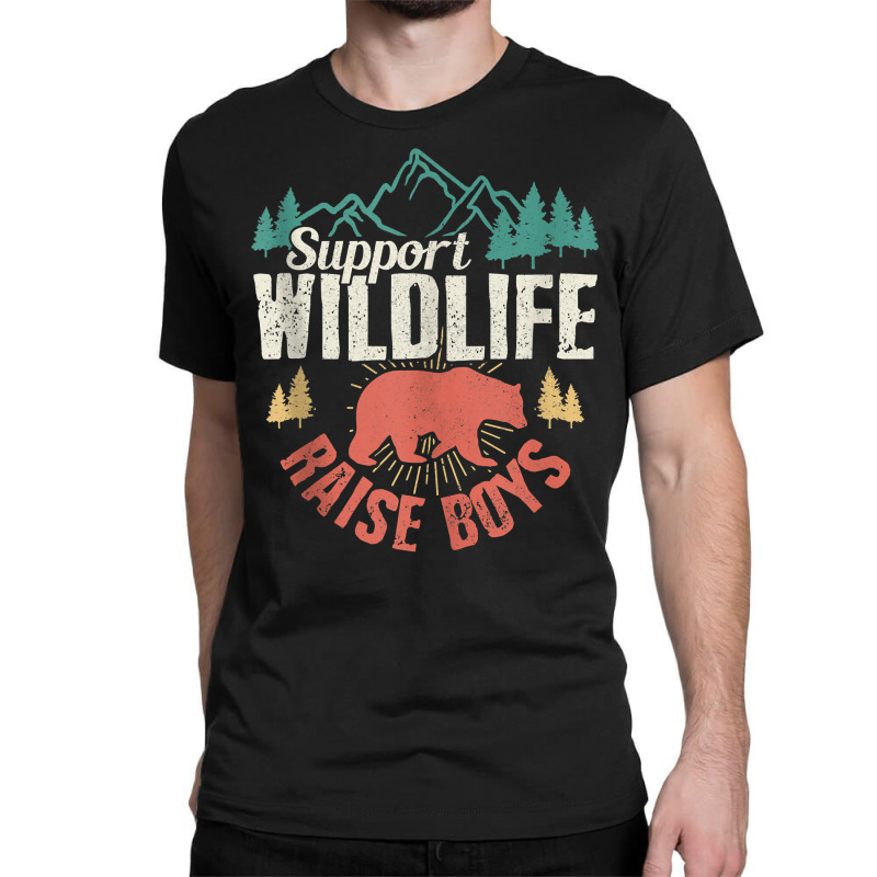 Support Wildlife Raise Boys Mom Dad Wild One Funny Gift Tank Top Classic T-shirt | Artistshot