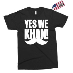 Yes we Khan Exclusive T-shirt | Artistshot