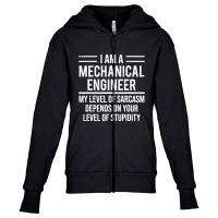 Funny Mechanical Engineer T Shirt Level Of Sarcasm Tee Gift Youth Zipper Hoodie | Artistshot