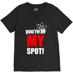 You're in My Spot Science V-Neck Tee | Artistshot