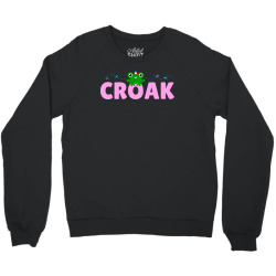 croak frog tshirt Crewneck Sweatshirt | Artistshot