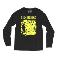 Fishing Dad Long Sleeve Shirts | Artistshot