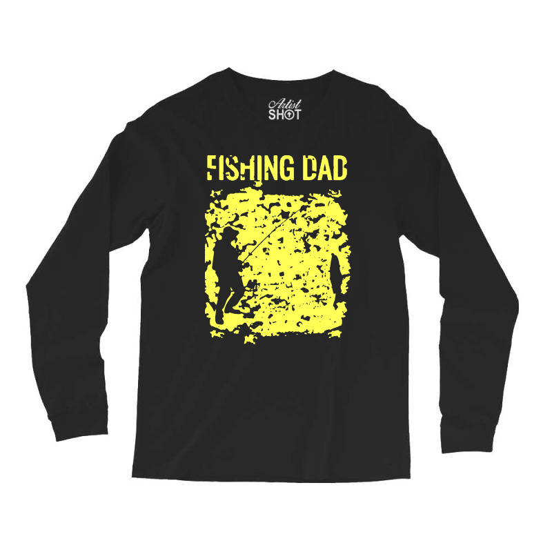 Fishing Dad Long Sleeve Shirts | Artistshot