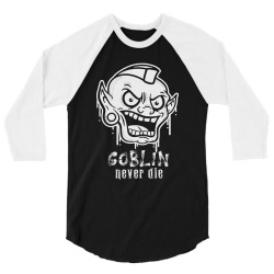 goblin never die 3/4 Sleeve Shirt | Artistshot