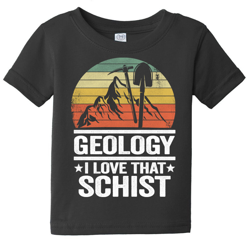 Geology I Love That Schist Rock Collector Pun Geologist Pullover Hoodi Baby Tee by kalerttjay | Artistshot