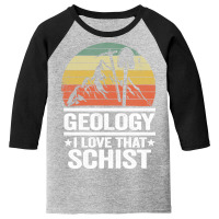 Geology I Love That Schist Rock Collector Pun Geologist Pullover Hoodi Youth 3/4 Sleeve | Artistshot