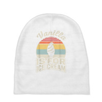 Vintage Retro Vanilla Is For Ice Cream T Shirt Baby Beanies | Artistshot