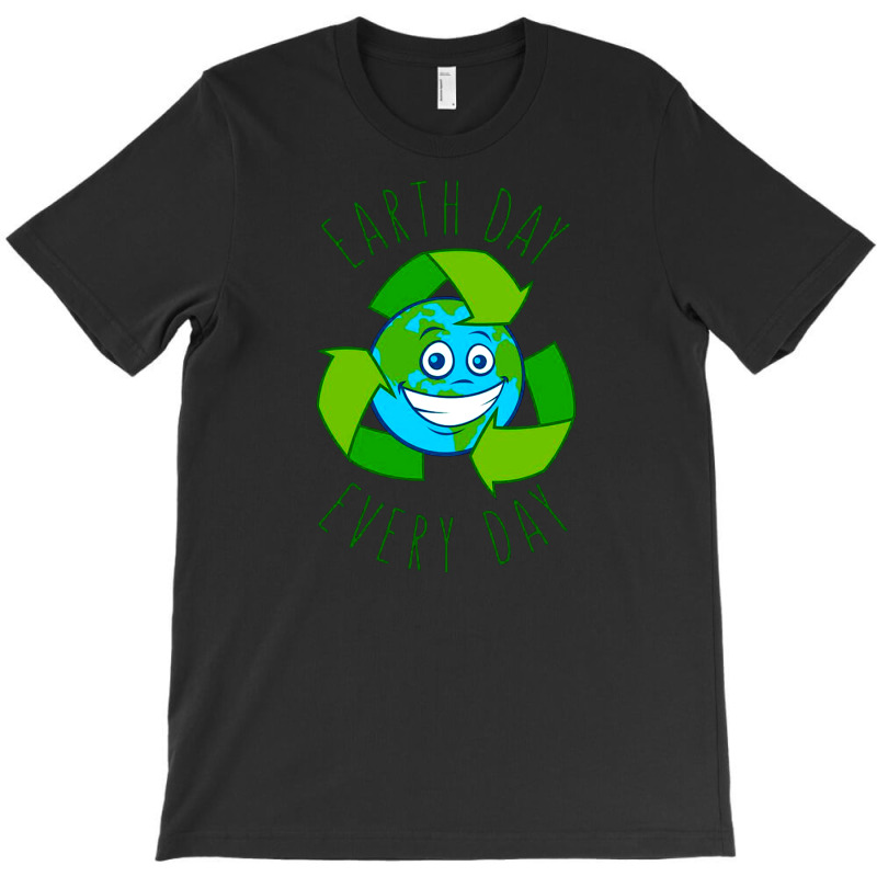 Every Day Recycle T-shirt | Artistshot