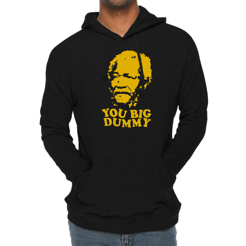 You Big Dummy Lightweight Hoodie | Artistshot