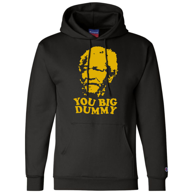 You Big Dummy Champion Hoodie | Artistshot