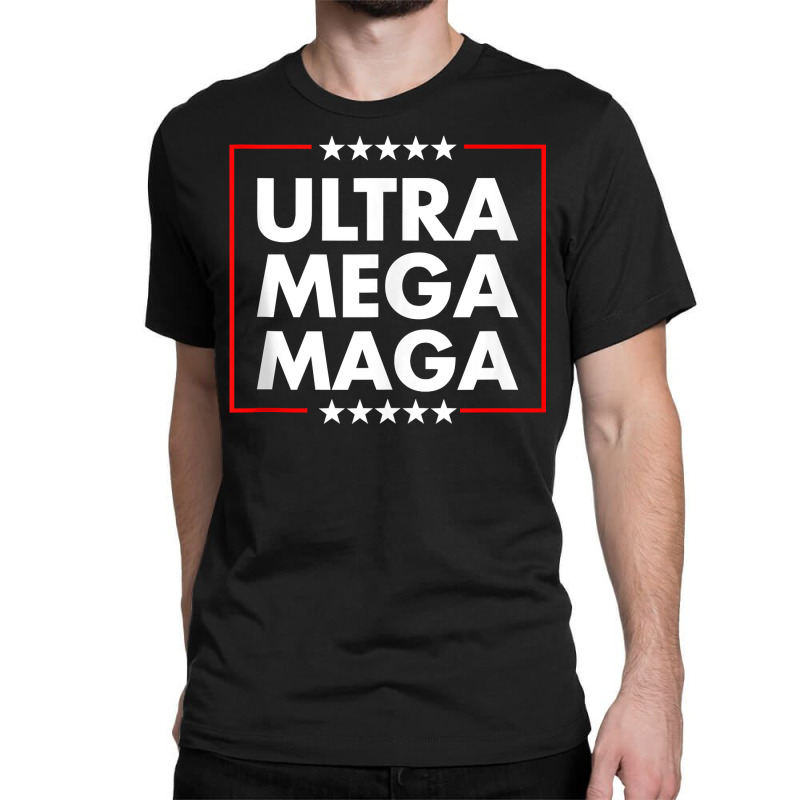 Ultra Mega Maga Trump Liberal Supporter Republican Family Tank Top Classic T-shirt | Artistshot