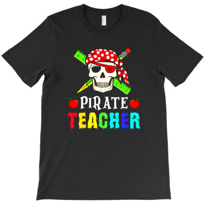 Skull Pirate Teacher T-shirt Designed By Siti