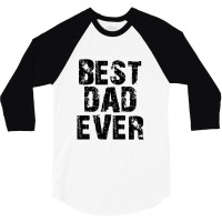 Best Dad Ever For Light 3/4 Sleeve Shirt | Artistshot