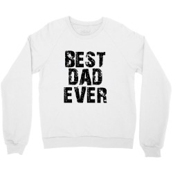 best dad ever for light Crewneck Sweatshirt | Artistshot