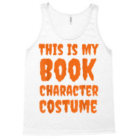 This Is My Book Character Costume Funny Halloween Book Lover T Shirt Tank Top | Artistshot