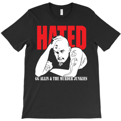 Hated Gg Allin Murder Junkies T-shirt Designed By Antoni Yahya