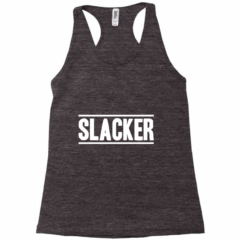 Slacker Racerback Tank by bungadaun | Artistshot