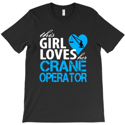 Crane Operator Girl T-shirt Designed By Ninabobo