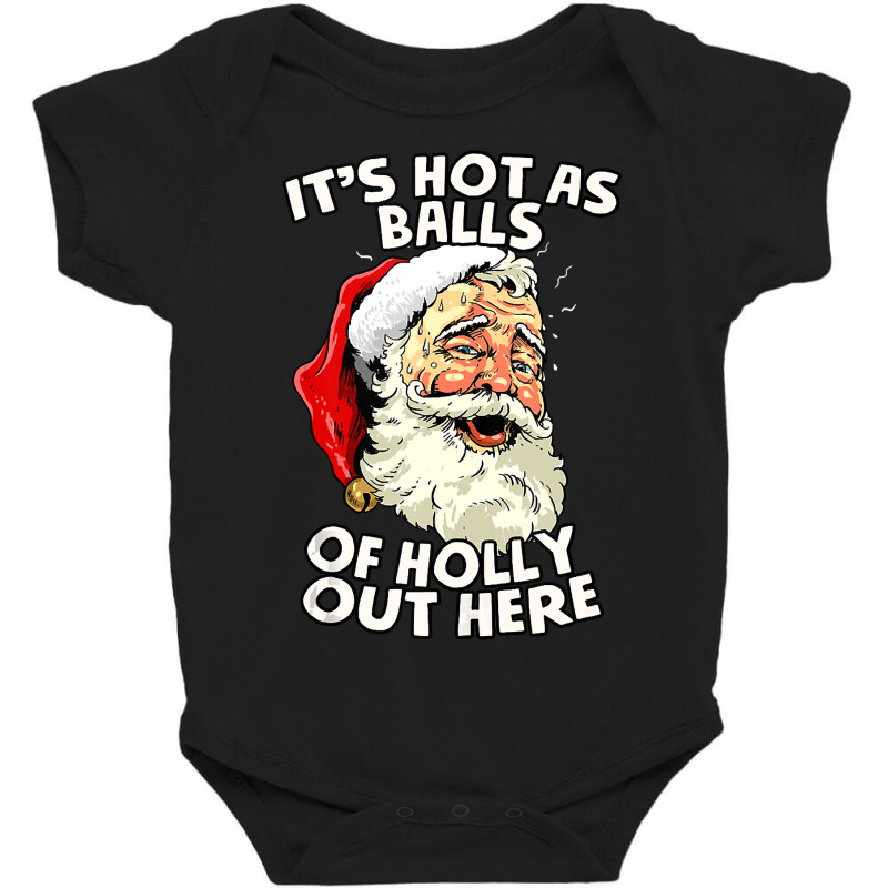 Hot As Balls Of Holly Out Here Summer Santa Claus Christmas Tank Top Baby Bodysuit by ChristineWeber89 | Artistshot