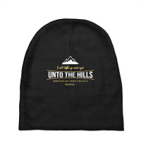 I Will Lift Up Mine Eyes Unto The Hills Psalm 121 Baby Beanies | Artistshot