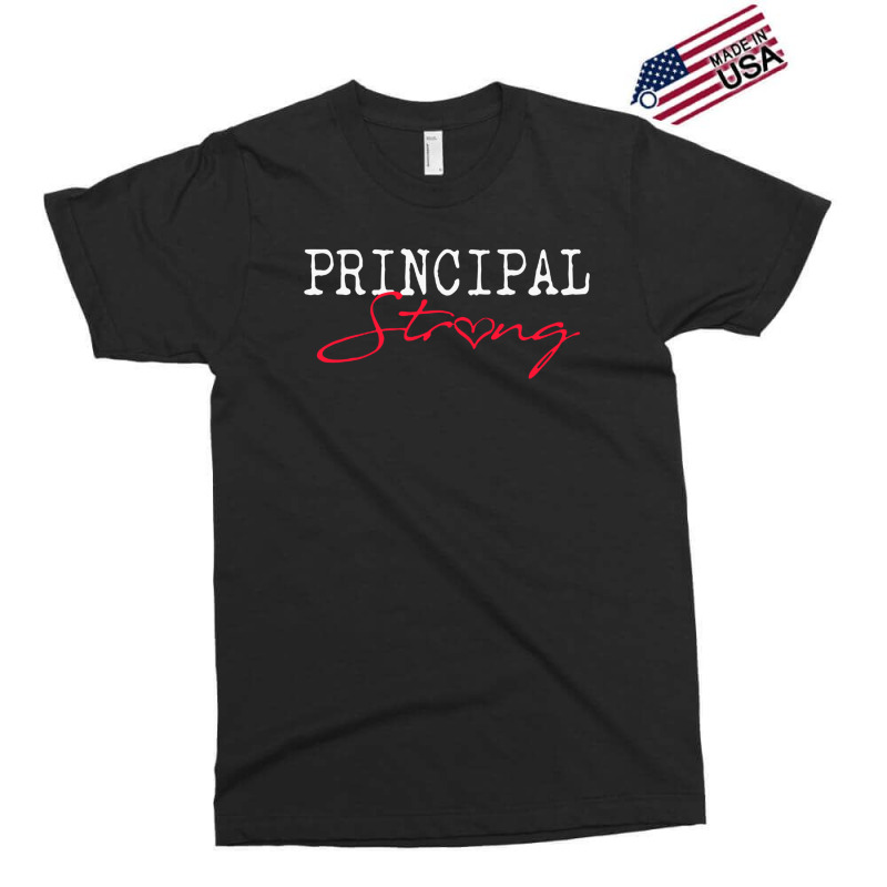 Principal Strong School Exclusive T-shirt | Artistshot