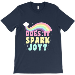 does it spark joy T-Shirt | Artistshot