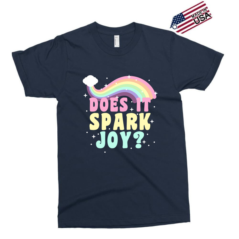 Does It Spark Joy Exclusive T-shirt | Artistshot