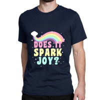 Does It Spark Joy Classic T-shirt | Artistshot