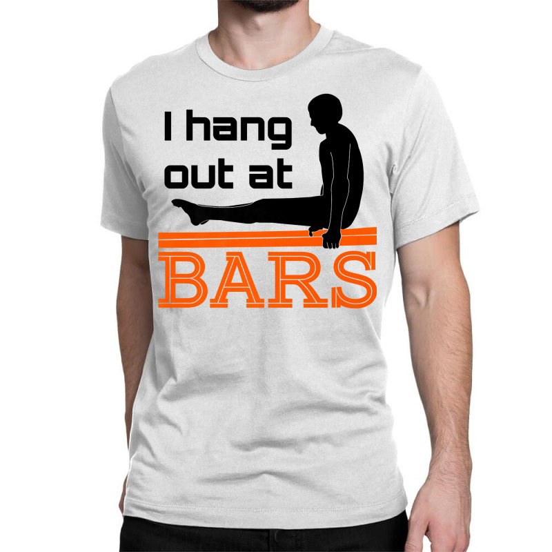 Gymnastics Parallel Bars T Shirt Gifts I Hang Out At Bars Classic T-shirt by kalerttjay | Artistshot