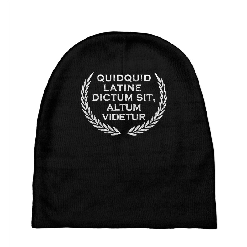 Quidquid Latine Dictum Sit Altum Videtur   Teacher T Shirt Baby Beanies by ovarddmjipsonmfg | Artistshot