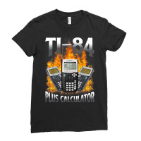 Ti 84 Plus Calculator Funny Math Teacher T Shirt Ladies Fitted T-shirt | Artistshot