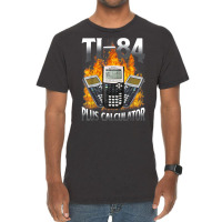 Ti 84 Plus Calculator Funny Math Teacher T Shirt Vintage T-shirt | Artistshot