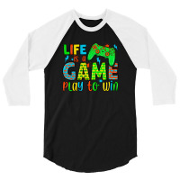 Life Is A Game Play To Win 3/4 Sleeve Shirt | Artistshot