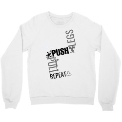 legs push pull repeat Crewneck Sweatshirt | Artistshot