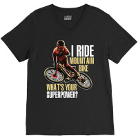 I Ride Mountain Bike V-neck Tee | Artistshot