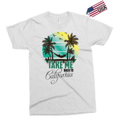 take me back to california Exclusive T-shirt | Artistshot