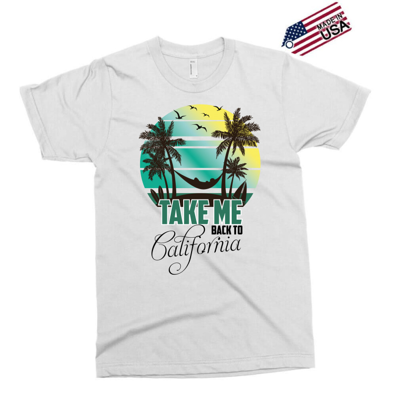 Take Me Back To California Exclusive T-shirt | Artistshot