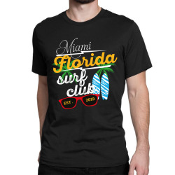 miami florida surf clup est 2019 Classic T-shirt | Artistshot