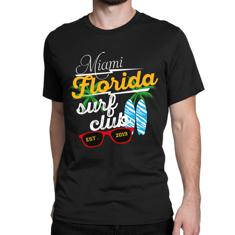 Miami Florida Surf Clup Est 2019 Classic T-shirt | Artistshot