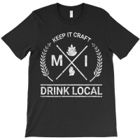 Drink Local Michigan Vintage Craft Beer Brewing T Shirt T-shirt | Artistshot