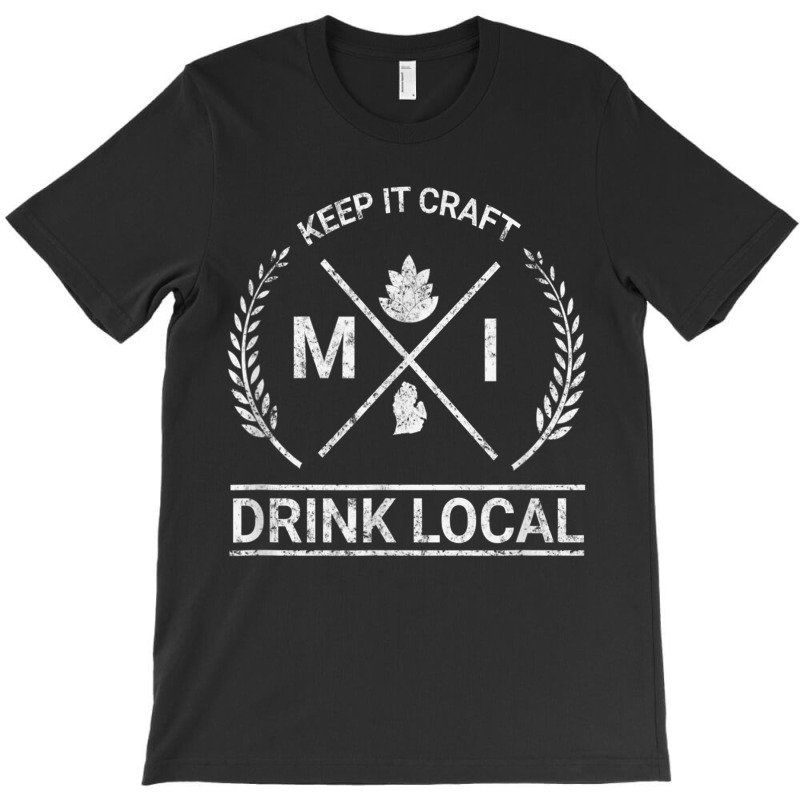 Drink Local Michigan Vintage Craft Beer Brewing T Shirt T-shirt | Artistshot