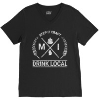 Drink Local Michigan Vintage Craft Beer Brewing T Shirt V-neck Tee | Artistshot