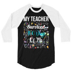 my teacher survived 100 days of me 3/4 Sleeve Shirt | Artistshot